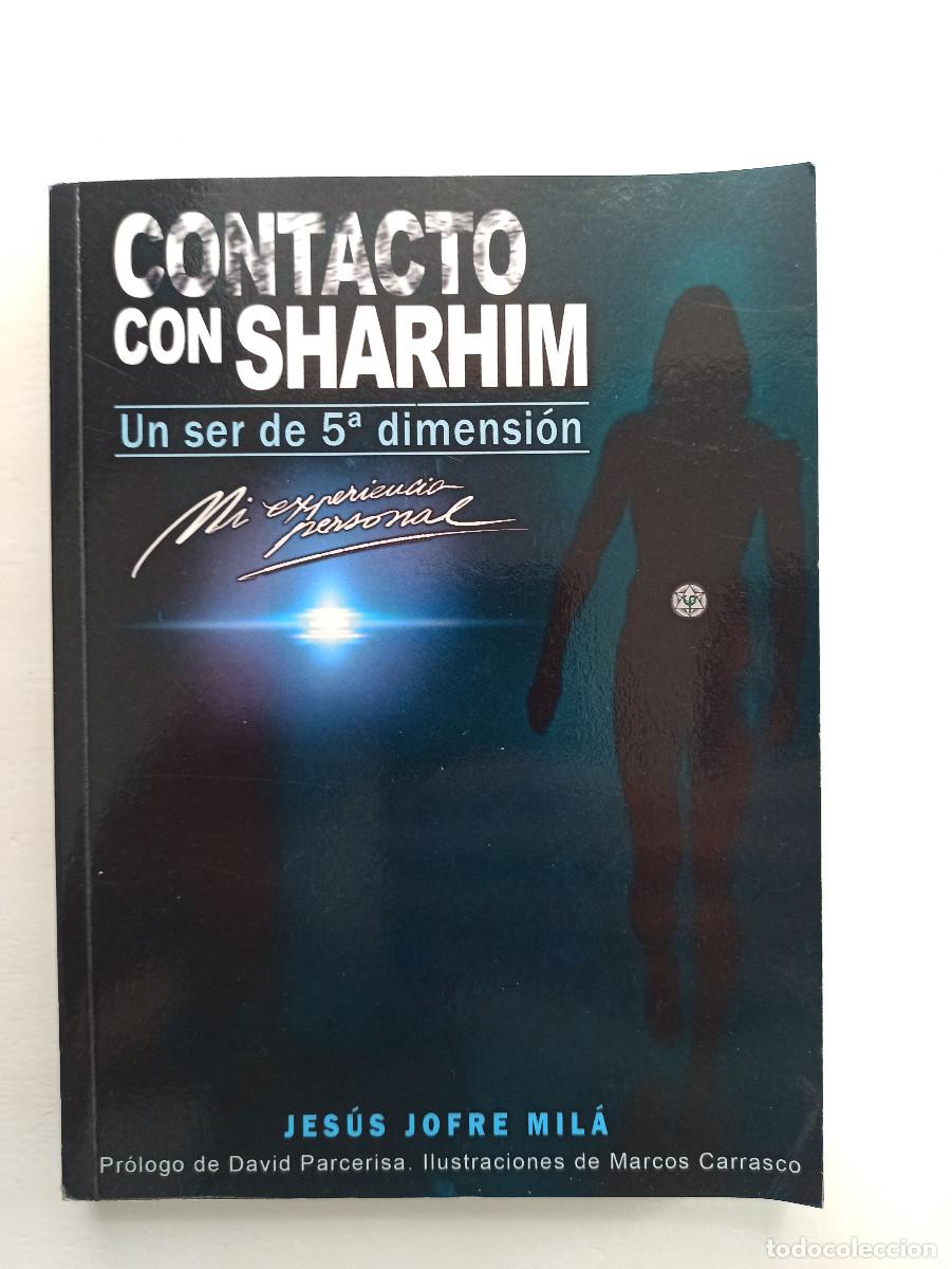 Libros de segunda mano: Contacto con Sharhim, un ser de quinta dimensi&oacute;n - Jes&uacute;s Jofre Mil&aacute;