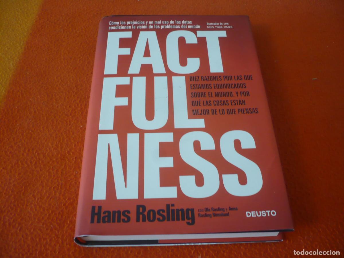 Second hand books: FACTFULNESS ( HANS ROSLING ) VISION PROBLEMAS MUNDO ESTAMOS EQUIVOCADOS COSAS MEJOR QUE PIENSAS