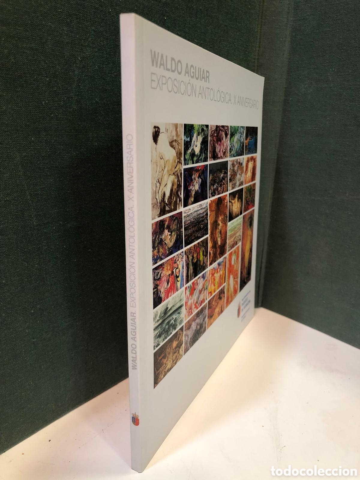 Libros de segunda mano: Waldo Aguiar. Exposici&oacute;n antol&oacute;gica. X Aniversario