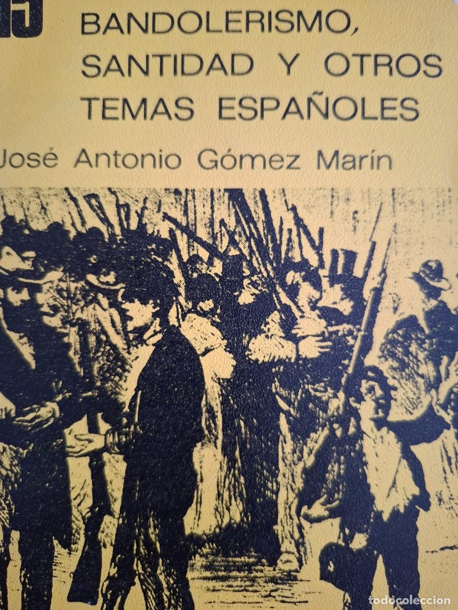 Libros de segunda mano: bandolerismo santidad y otros temas espa&ntilde;oles Jos&eacute; Antonio G&oacute;mez Mar&iacute;n