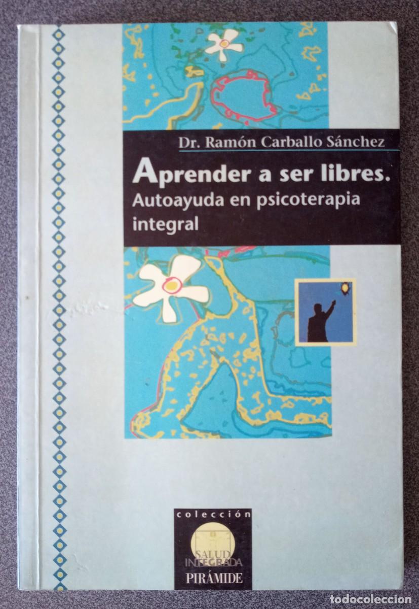 Livros em segunda m&atilde;o: Aprender A Ser Libres Dr.Ram&oacute;n Carballo S&aacute;nchez