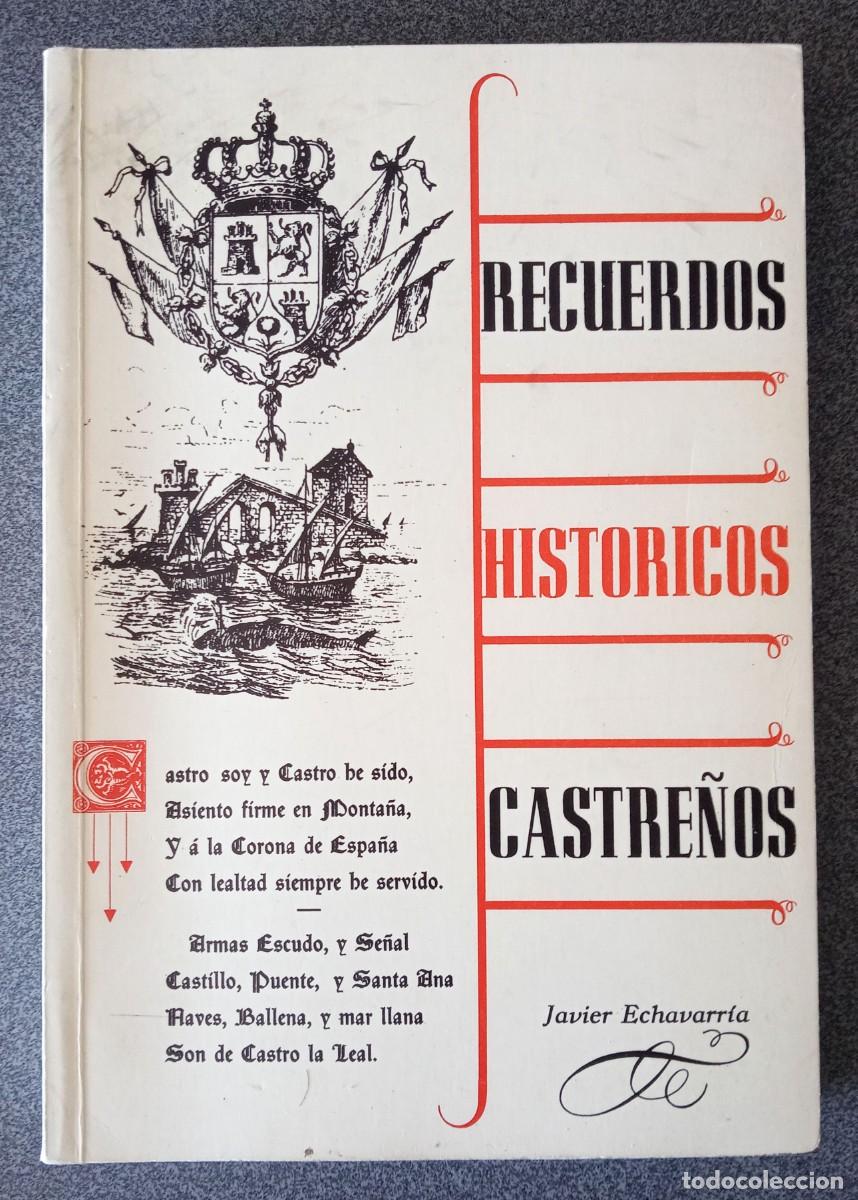 Libros de segunda mano: Recuerdos Hist&oacute;ricos Castre&ntilde;os Javier Echevarr&iacute;a