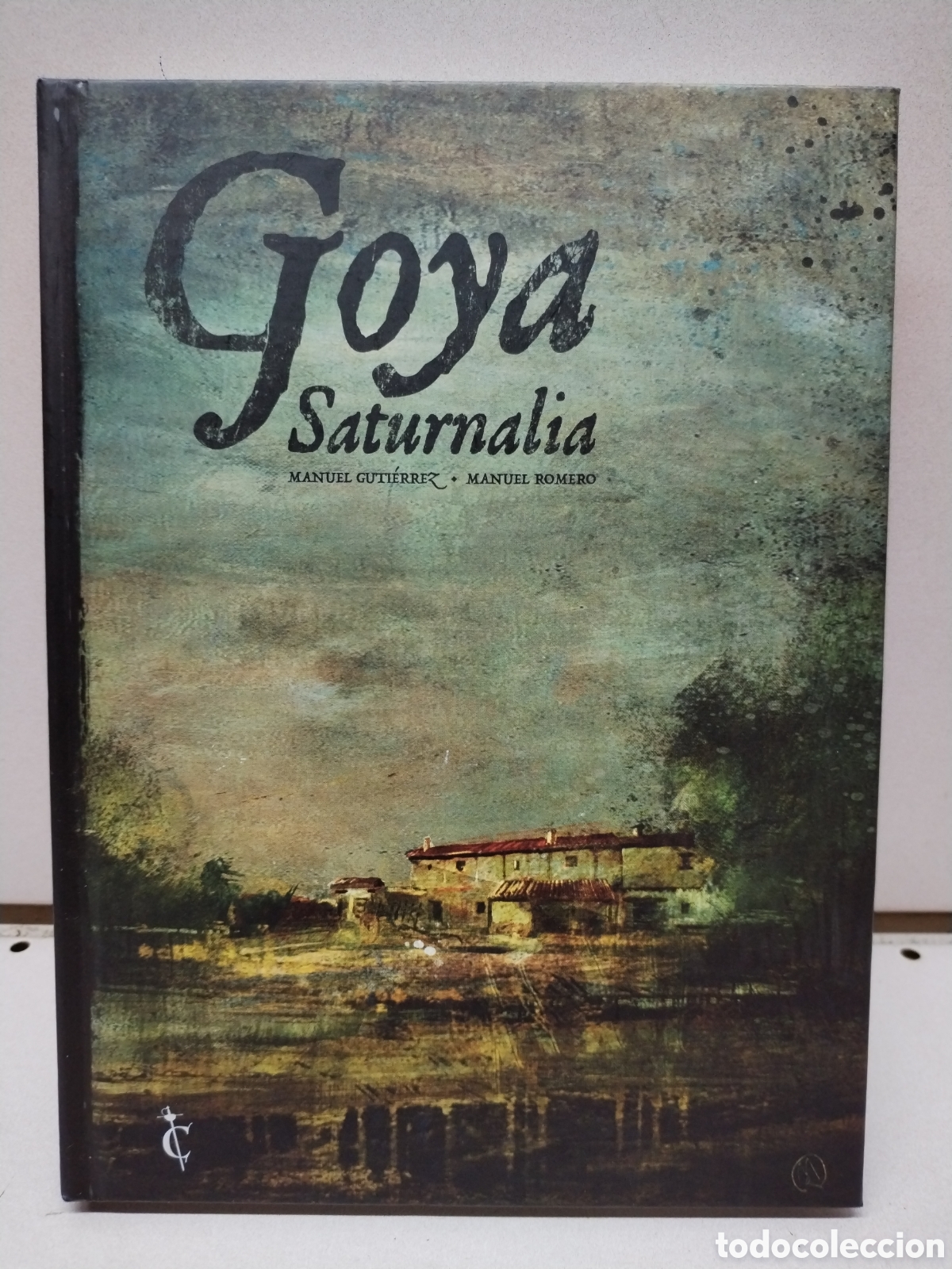 Livres d'occasion: Goya. Saturnalia - Manuel Guti&eacute;rrez y Manuel Romero