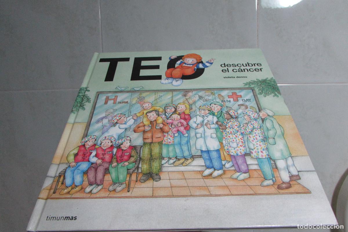 Libros de segunda mano: TEO DESCUBRE EL CANCER DESCATALOGADO