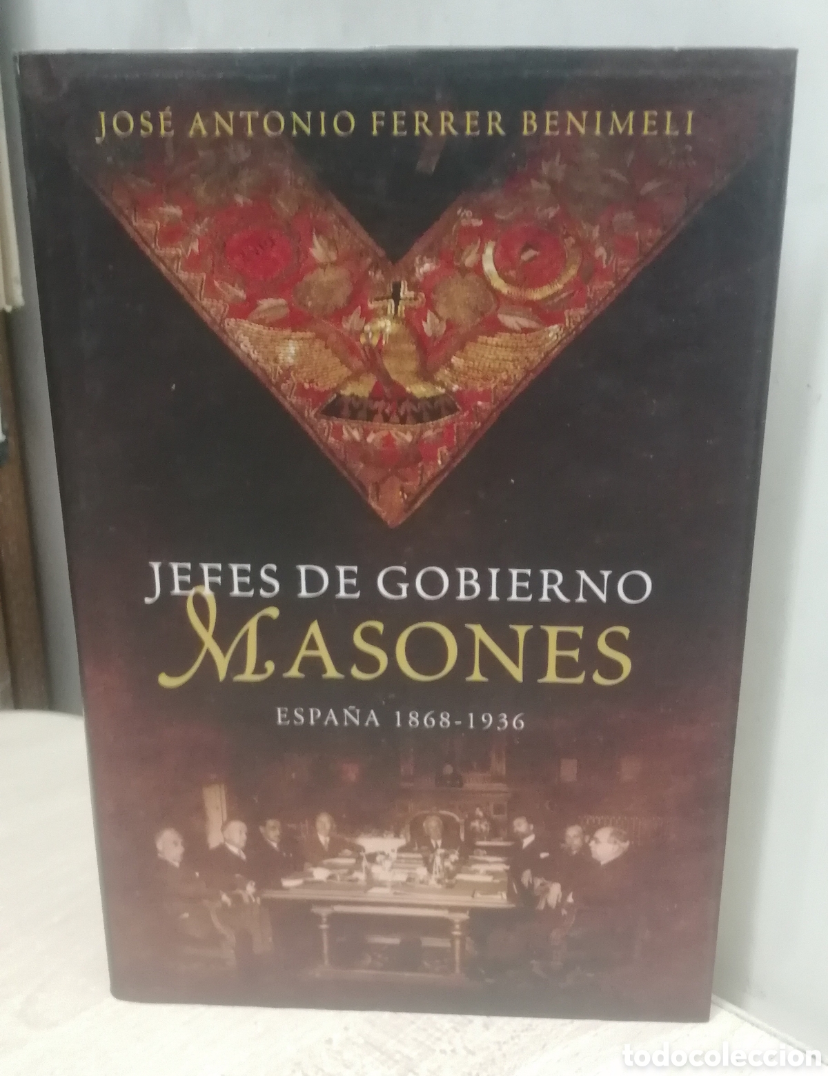 Libros de segunda mano: Jefes de gobierno Masones Espa&ntilde;a 1868 - 1936 Jos&eacute; Antonio Ferrer Benimelli La Esfera de los libros