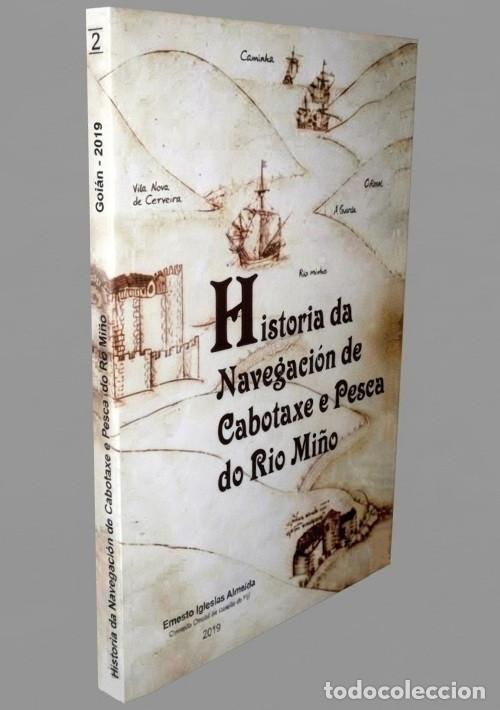 Libros de segunda mano: HISTORIA DA NAVEGACION DE CABOTAXE E PESCA DO RIO MI&Ntilde;O. IGLESIAS ALMEIDA. GALICIA. PORTUGAL.