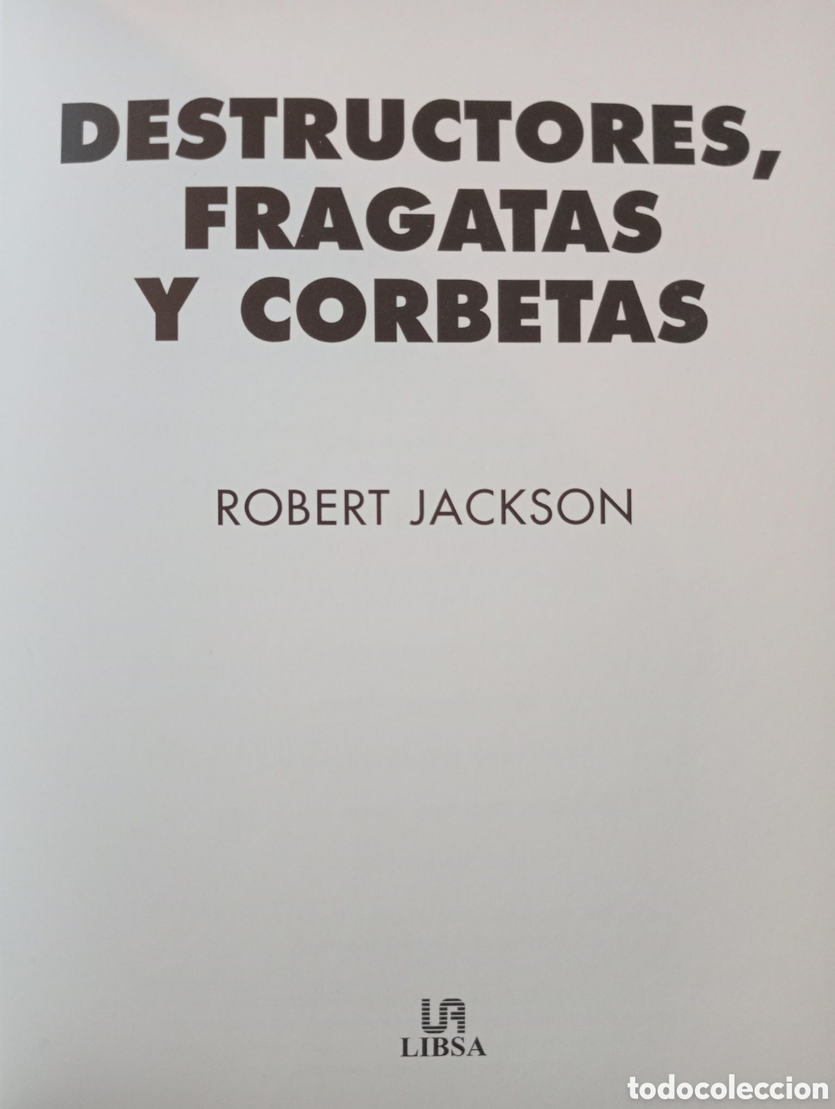 Libros de segunda mano: Destructores Fragatas Y Corbetas / Jackson Robert - Foto 3