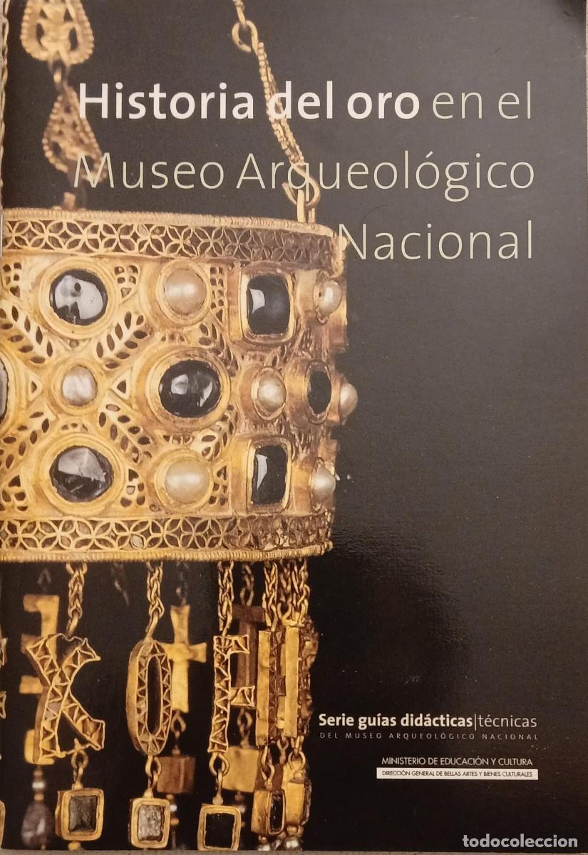 Libros de segunda mano: Historia del oro en el Museo Arqueol&oacute;gico Nacional - Alicia Peral