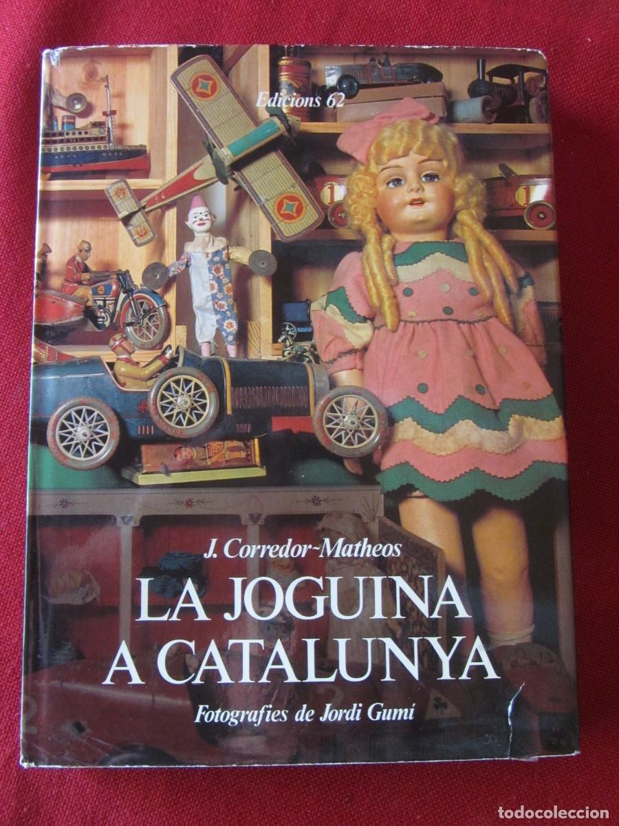 Libros de segunda mano: LA JOGUINA A CATALUNYA. J.CORREDOR-MATHEOS. ED 62. 1981