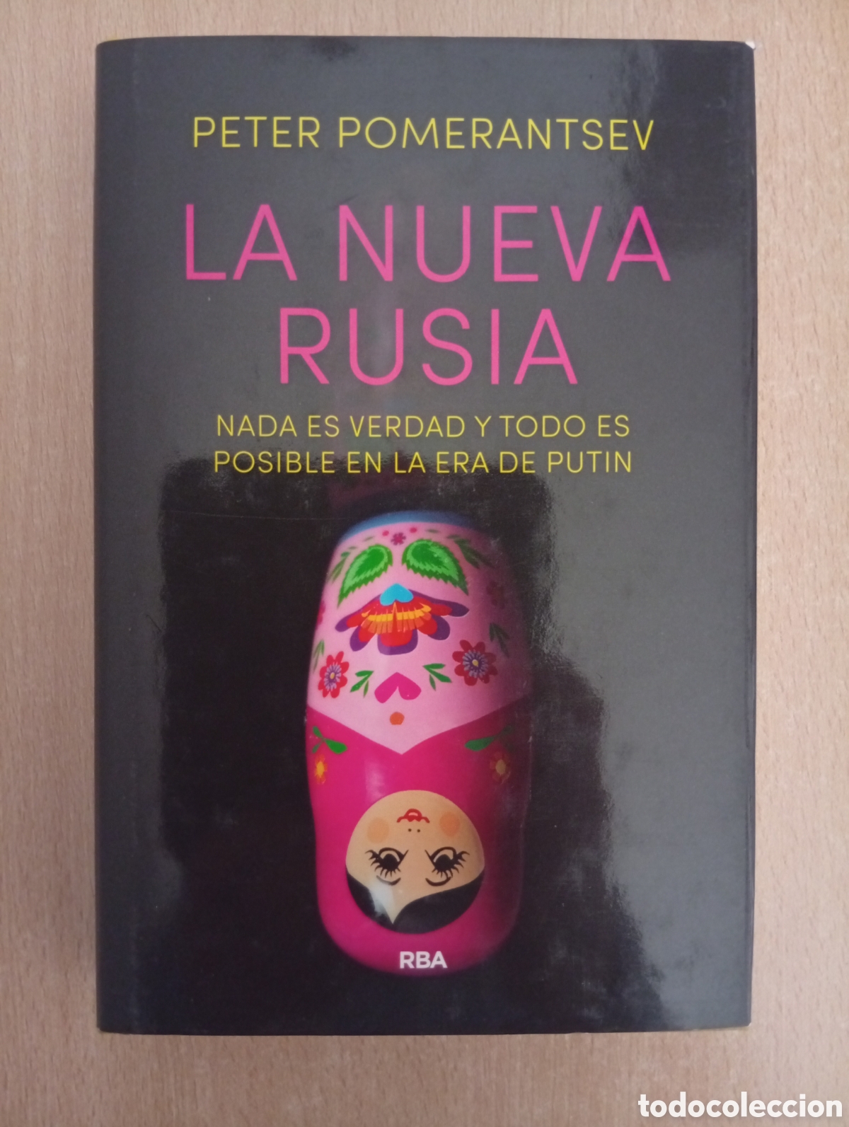 Libros de segunda mano: LA NUEVA RUSIA. Peter Pomerantsev. RBA