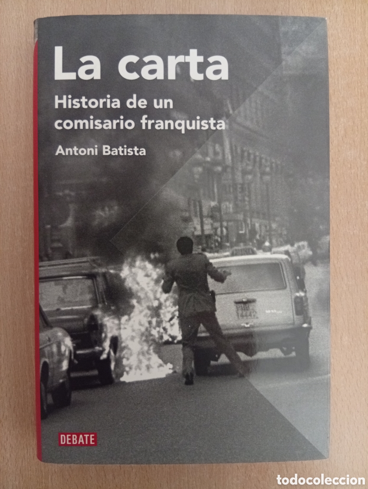Libros de segunda mano: LA CARTA. Antoni Batista. Editorial Debate