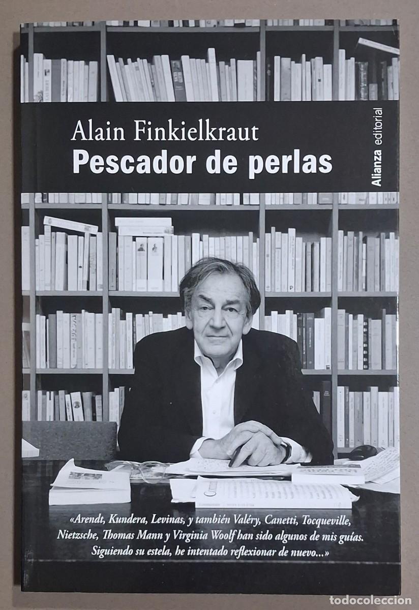 Libros de segunda mano: Pescador de perlas. Alain Finkielkraut. Alianza Ed. 2025. 1&ordf; edici&oacute;n! 23 cm. Nuevo!