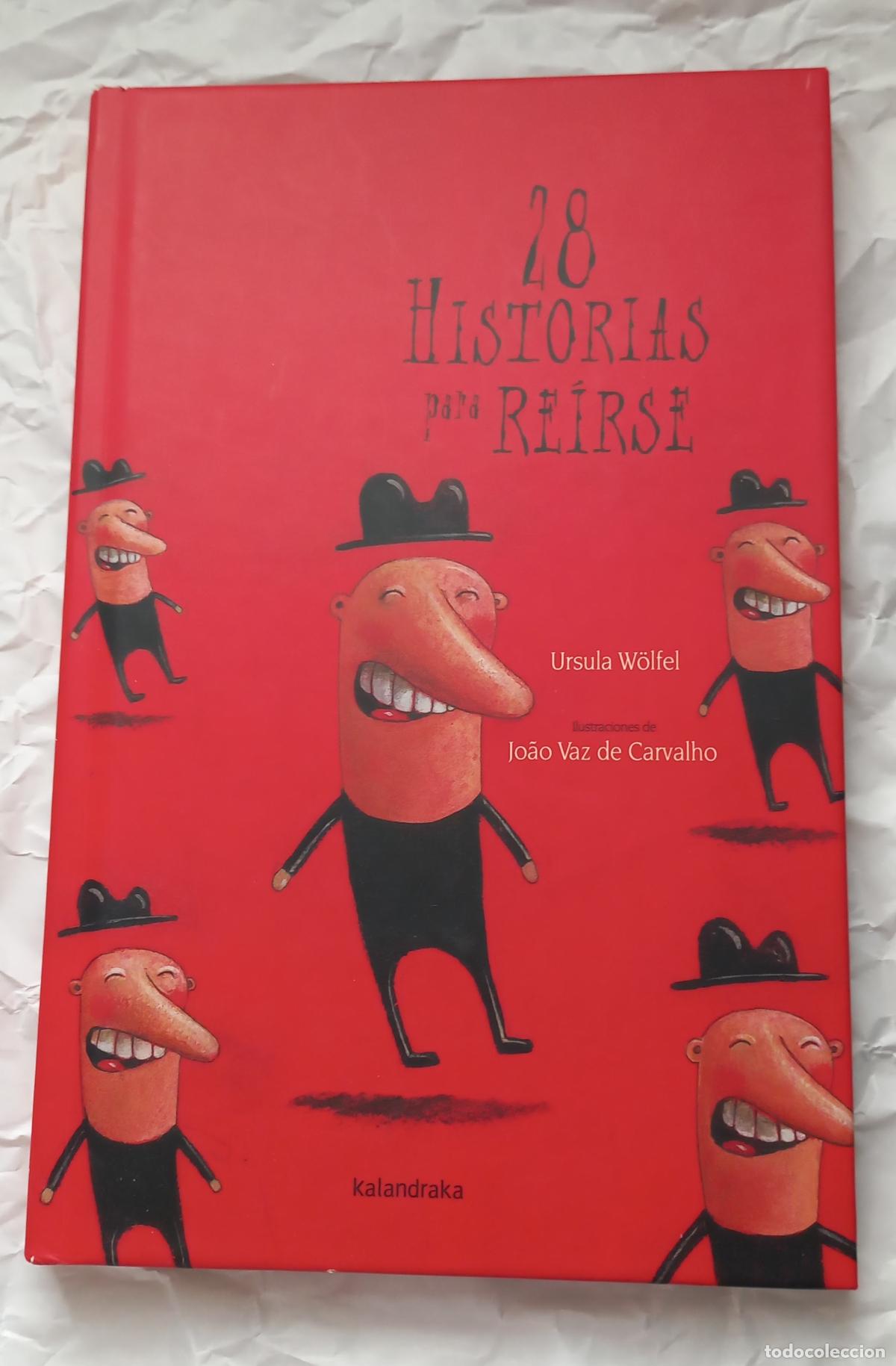 Libros de segunda mano: 28 historias para re&iacute;rse. Ursula W&ouml;lfel, ilustraciones Jo&atilde;o Vaz de Carvalho. Kalandraka. 2014