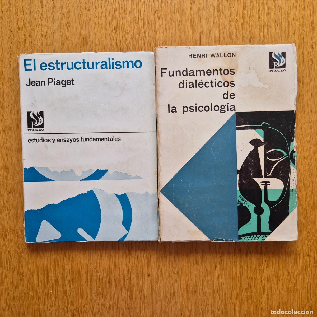 Libros de segunda mano: HENRI WALLON, FUNDAMENTOS DIALECTICOS DE LA PSICOLOGIA - JEAN PIAGET, EL ESTRUCTURALISMO