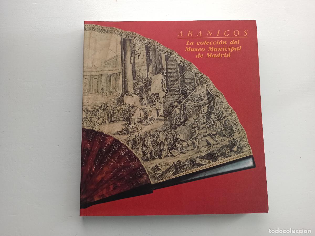 Libros de segunda mano: Abanicos. La colecci&oacute;n del Museo Municipal de Madrid