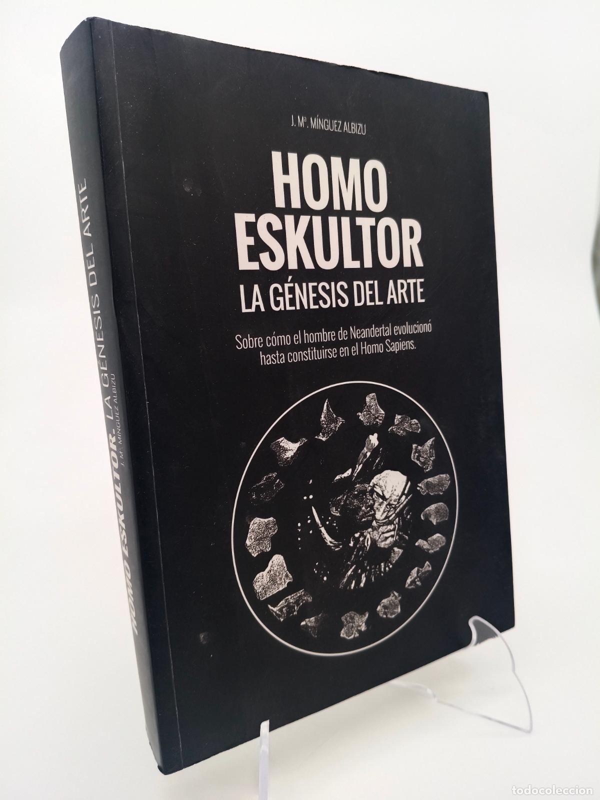 Libros de segunda mano: Homo Eskultor. La g&eacute;nesis del arte Jos&eacute; Mar&iacute;a M&iacute;nguez Albizu