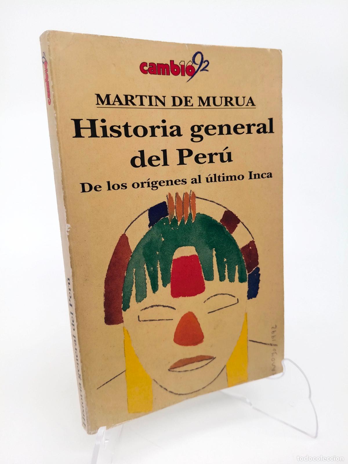 Libros de segunda mano: Historia general del Per&uacute;: de los or&iacute;genes al &uacute;ltimo inca.- Mur&uacute;a, Mart&iacute;n de