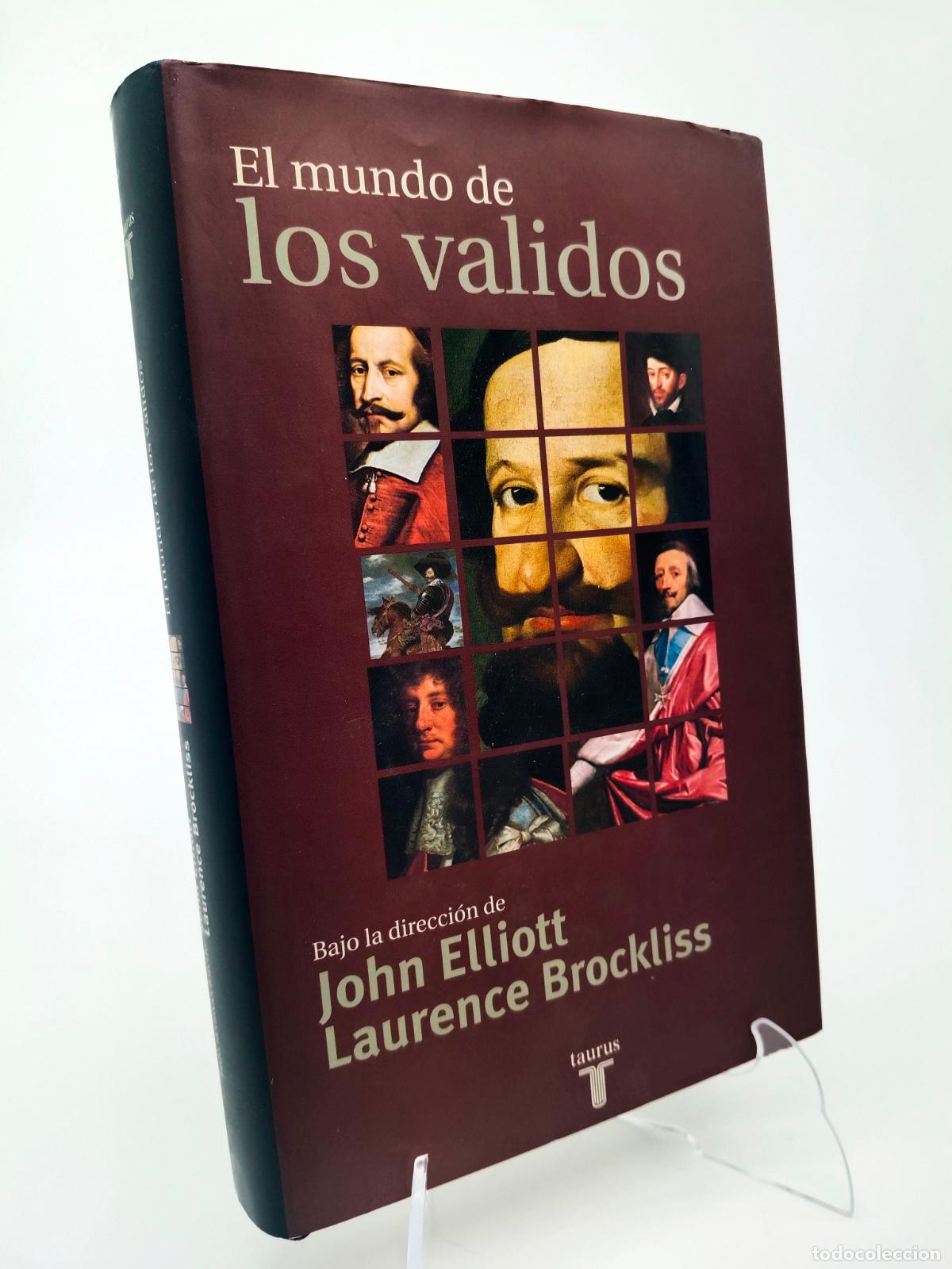 Libros de segunda mano: El mundo de los Validos - Elliot & Brockliss. Editorial Taurus