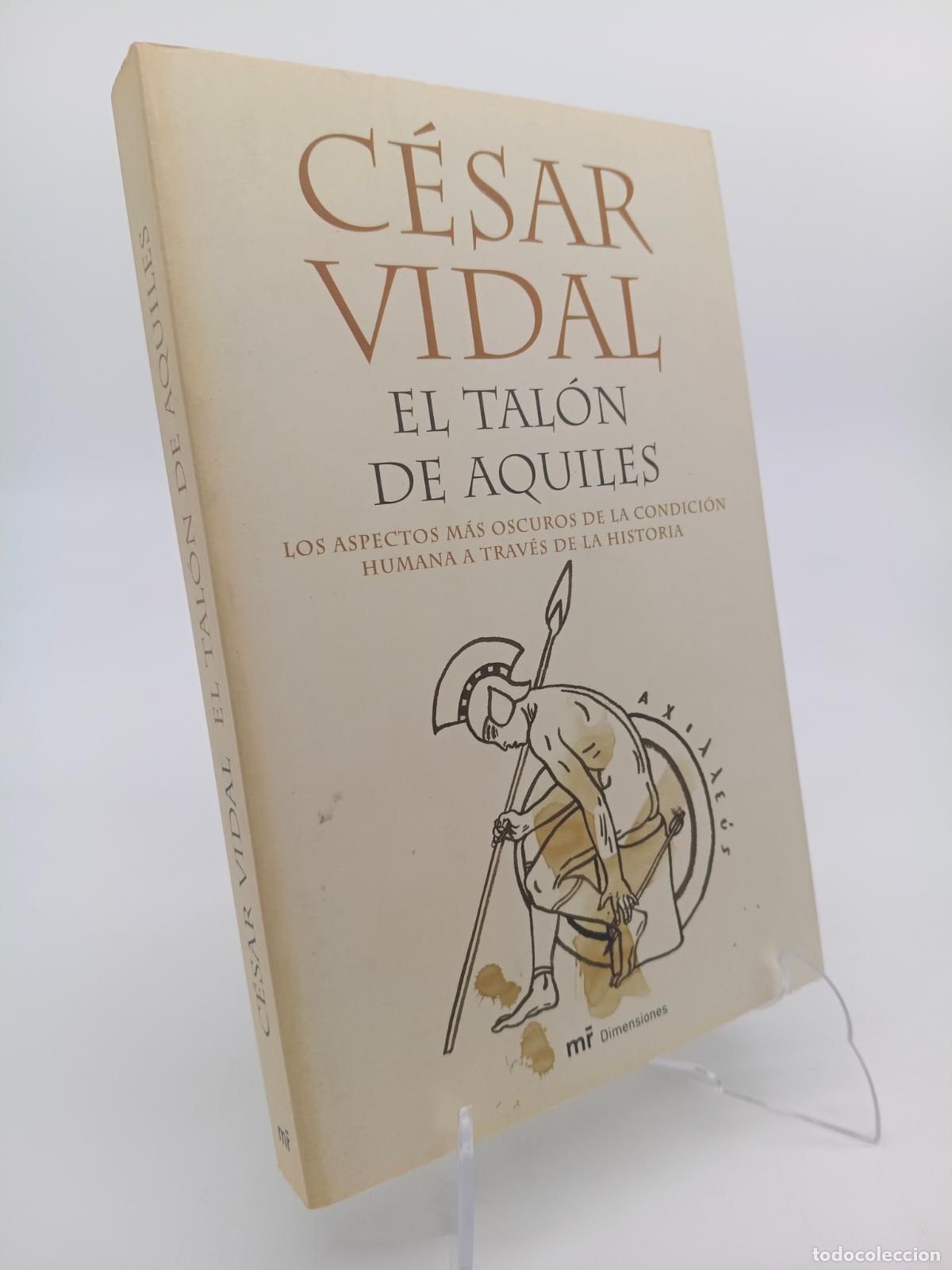 Libros de segunda mano: El tal&oacute;n de Aquiles. C&eacute;sar Vidal