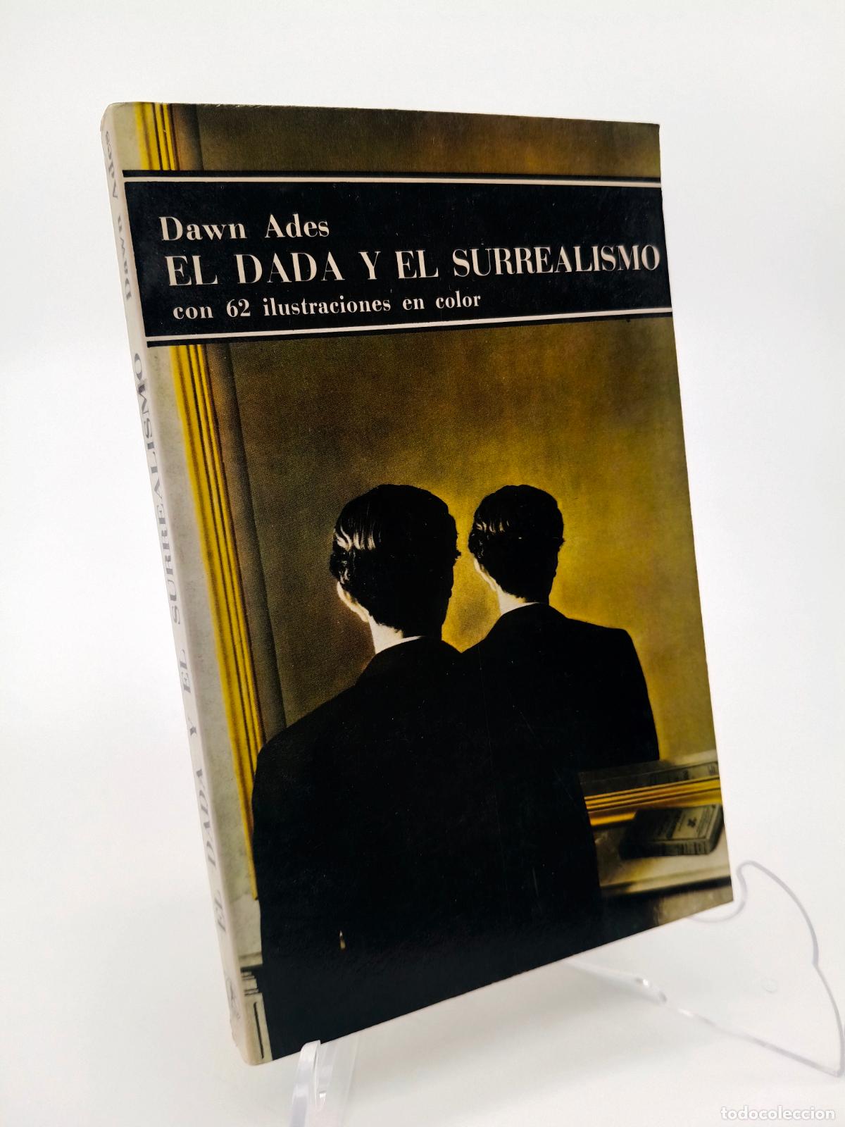 Libros de segunda mano: El dad&aacute; y el surrealismo.- Ades, Dawn