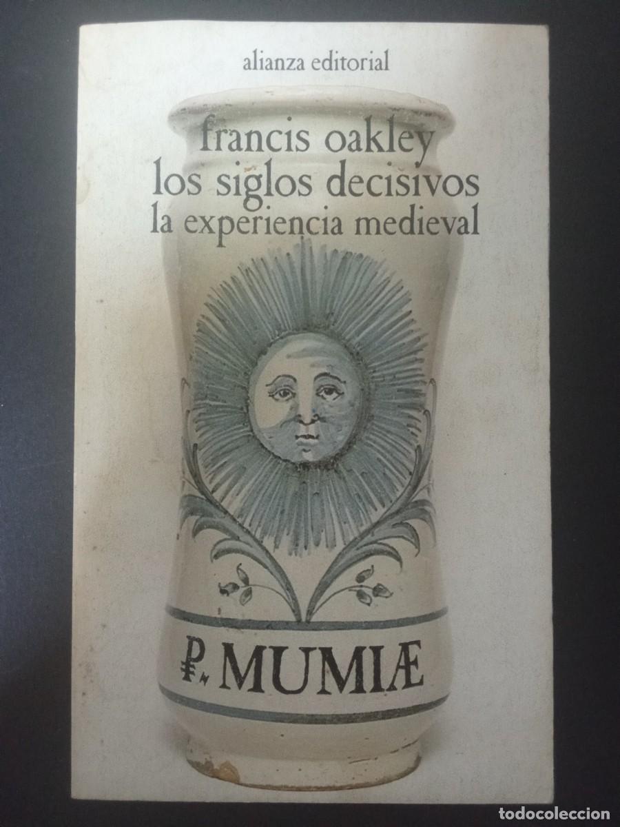 Libros de segunda mano: FRANCIS OAKLEY.- La experiencia medieval. Alianza Editorial (1980). Traducci&oacute;n de N&eacute;stor Miguez. 18