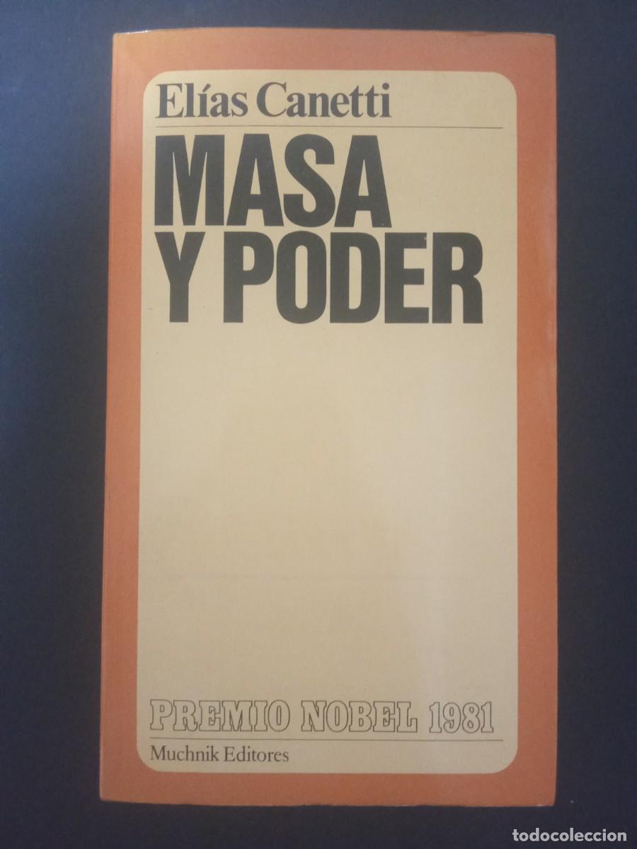 Libros de segunda mano: EL&Iacute;AS CANETTI.- Masa y poder. Muchnik Editores (1981). Traducci&oacute;n de Horst Vogel. 21 cm. 492 p&aacute;ginas