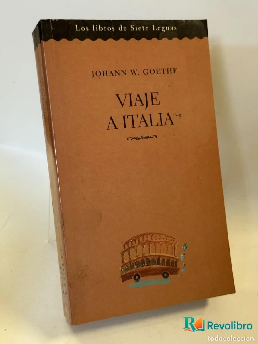 Libros de segunda mano: Viaje a Italia - Johann W. Goethe