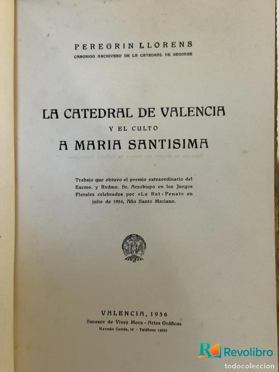 Libros de segunda mano: Maria Santisima y la Catedral de Valencia - Peregr&iacute;n Llorens - Foto 2