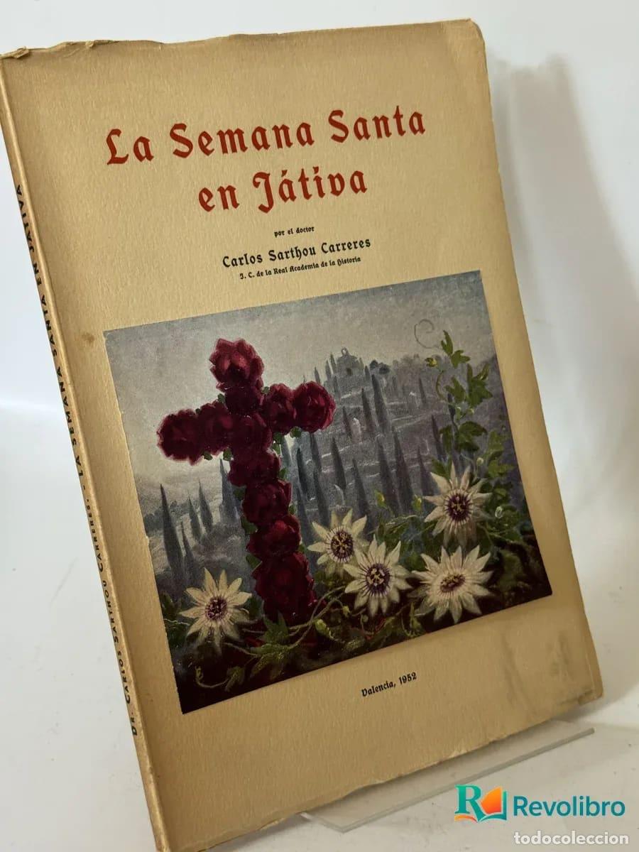 Livres d'occasion: La Semana Santa en J&aacute;tiva - Carlos Sarthou Carreres