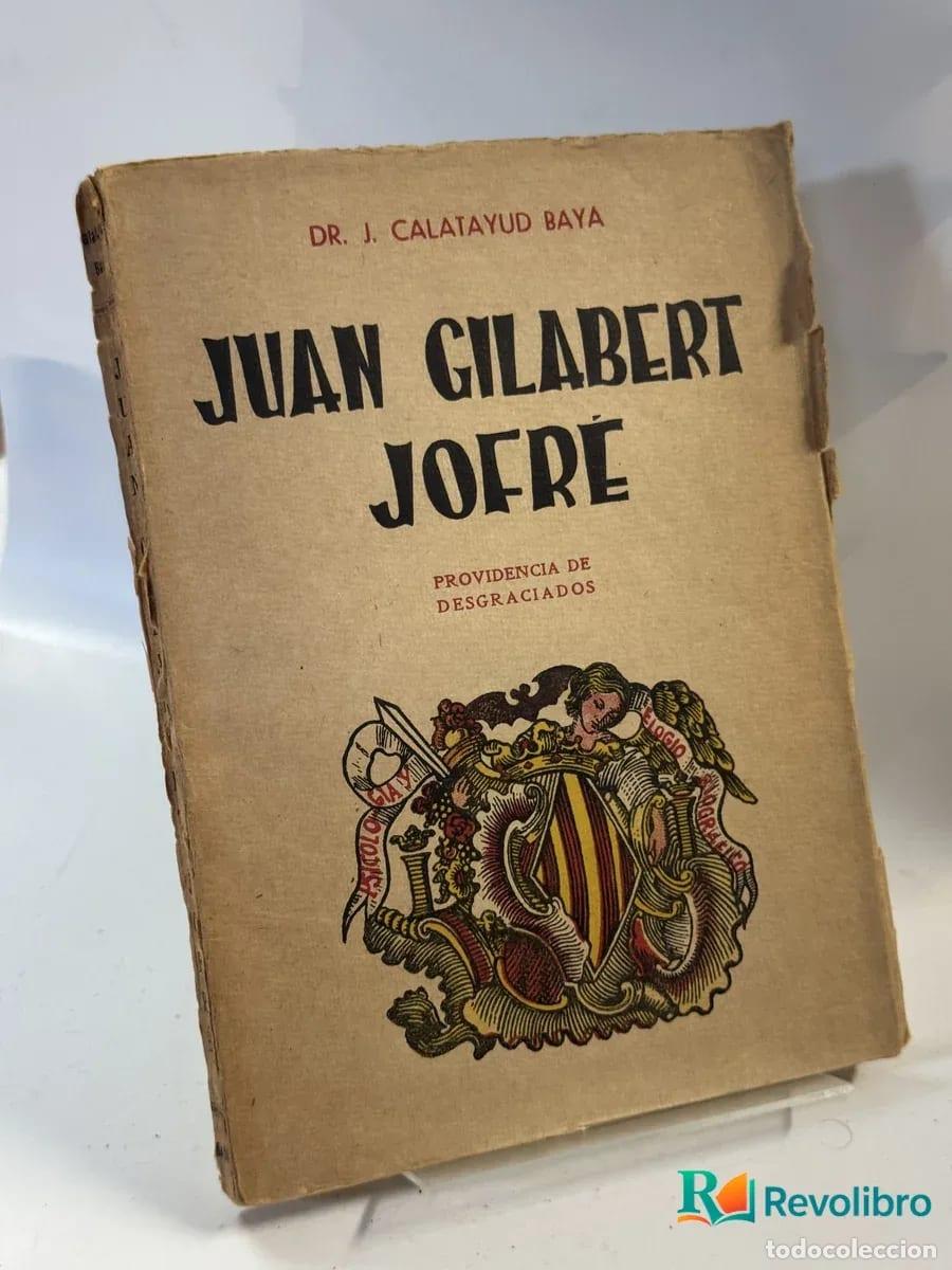 Libros de segunda mano: Juan Gilabert Jofr&eacute; - Dr. J. Calatayud Baya