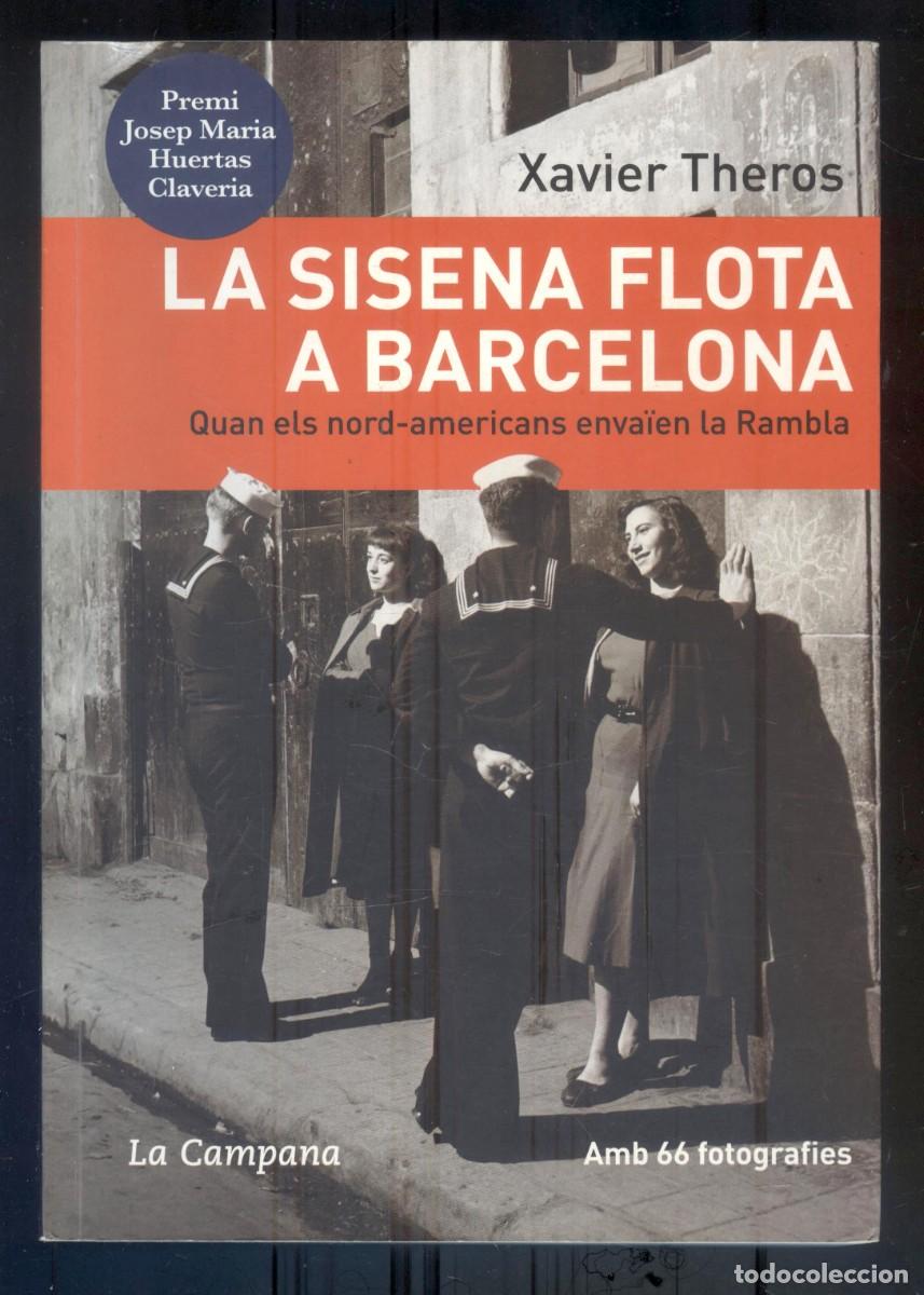 Libros de segunda mano: NUMULITE R00 La sisena flota a Barcelona Quan els nord americans enva&iuml;en la Rambla Xavier Theros