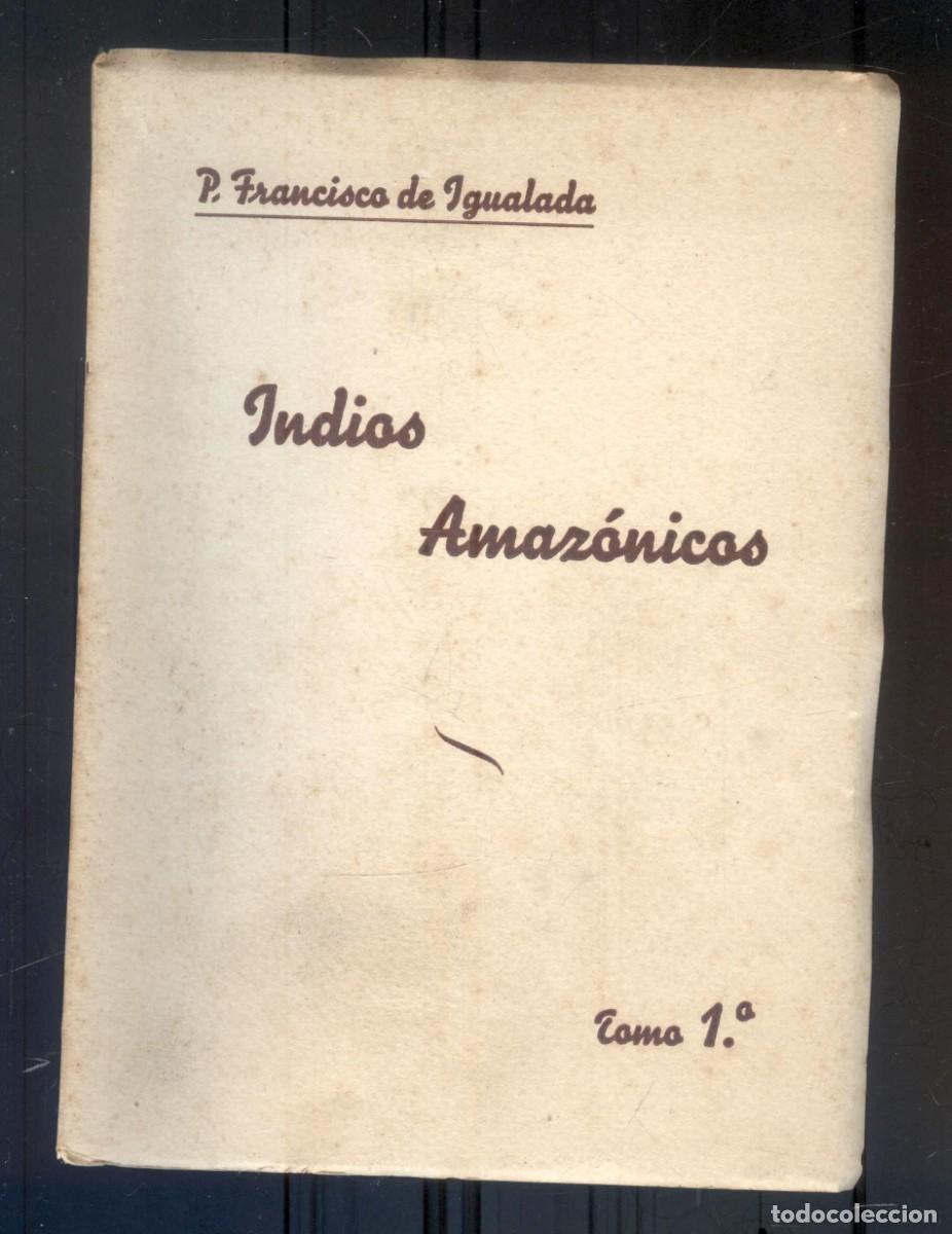 Libros de segunda mano: NUMULITE R00 Indios amaz&oacute;nicos Amazonas P. Francisco de Igualada