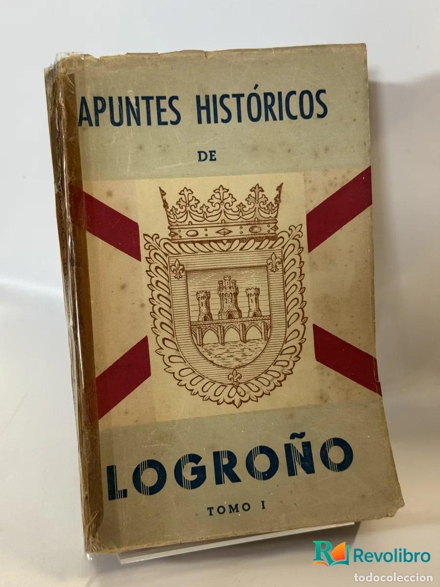 Libros de segunda mano: Apuntes Hist&oacute;ricos de Logro&ntilde;o - no disponible