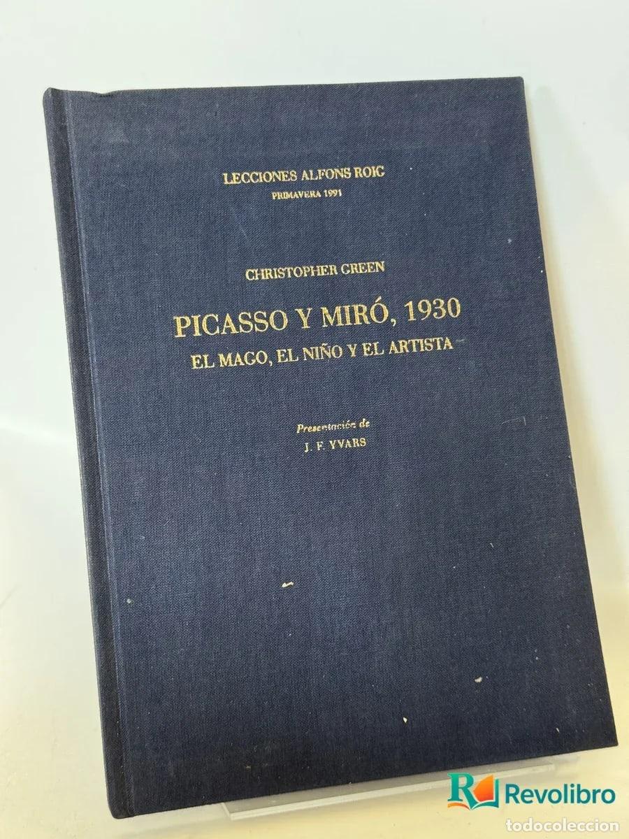 Libros de segunda mano: Picasso y Mir&oacute;, 1930 el Mago, el Ni&ntilde;o y el Artista - Christopher Green