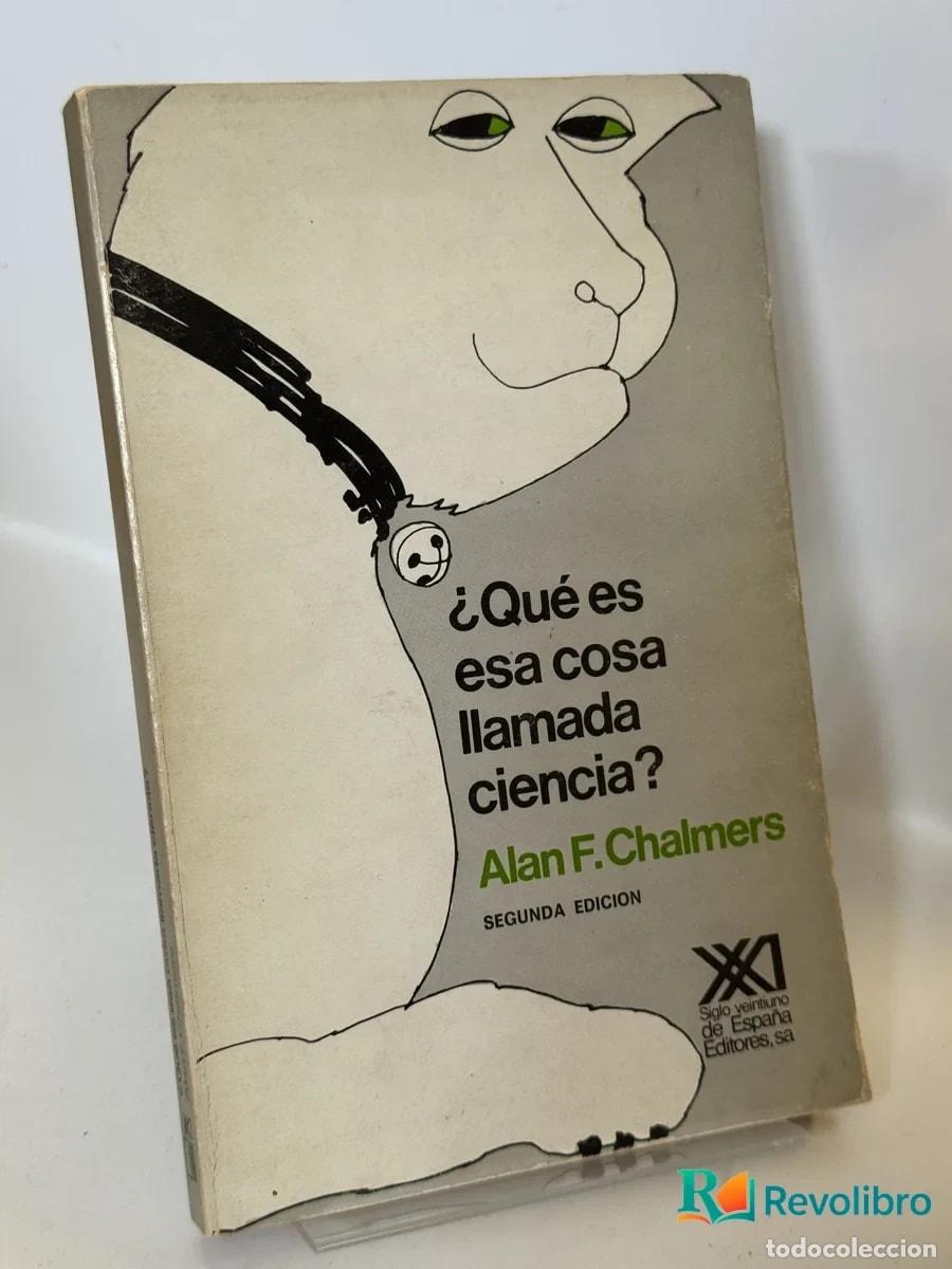 Libros de segunda mano: &iquest;Qu&eacute; es esa cosa llamada ciencia? - Alan F. Chalmers