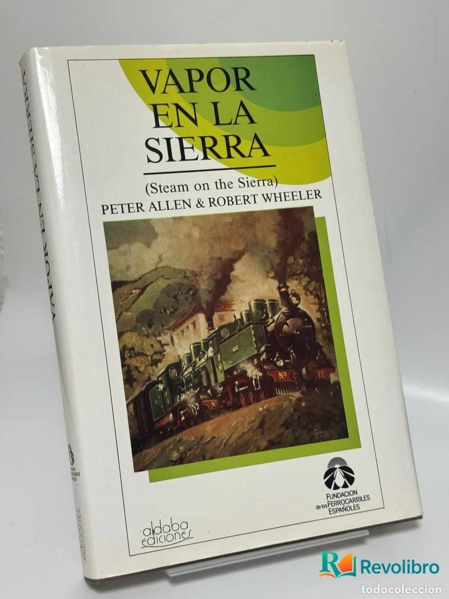 Libros de segunda mano: Vapor en la sierra - Peter Allen & Robert Wheeler