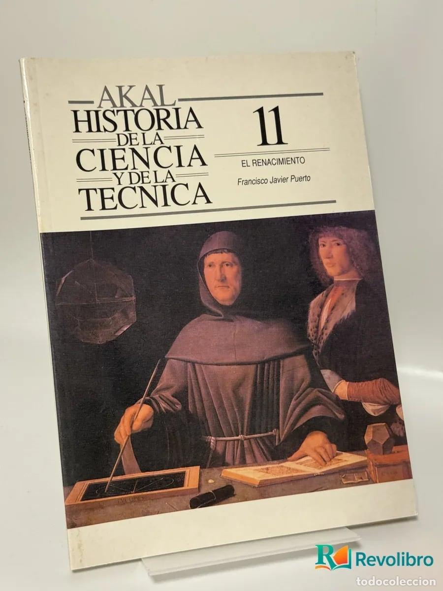 Libros de segunda mano: Historia de la Ciencia y de la T&eacute;cnica 11 El Renacimiento - Francisco Javier Puerto