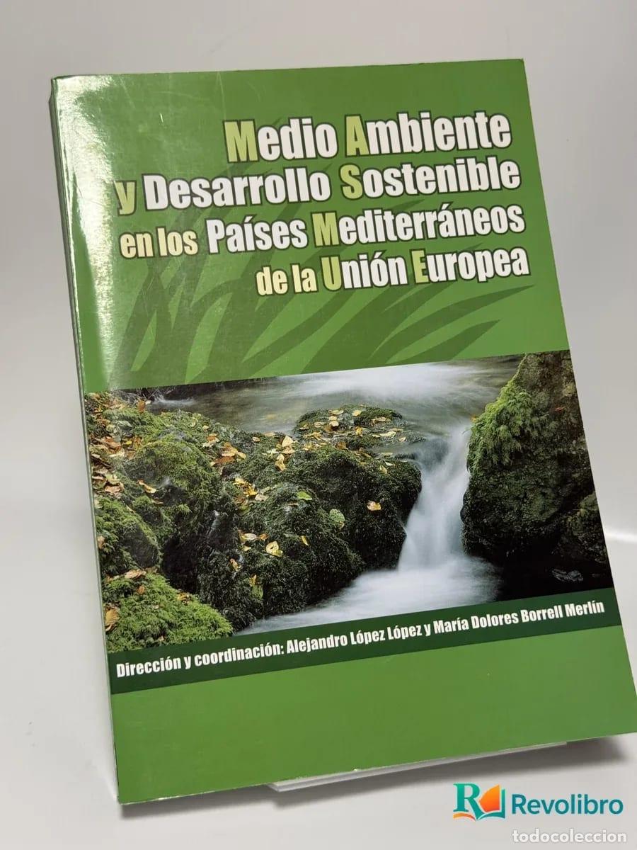 Libros de segunda mano: Medio Ambiente y Desarrollo Sostenible en los Pa&iacute;ses Mediterr&aacute;neos de la Uni&oacute;n Europea - Alejandro