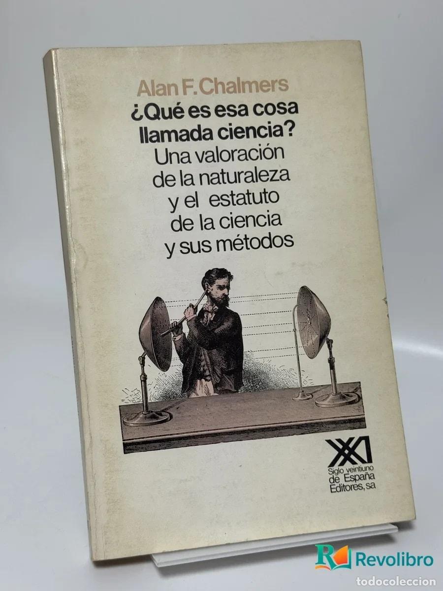 Libros de segunda mano: &iquest;Qu&eacute; es esa cosa llamada ciencia? - Alan F. Chalmers