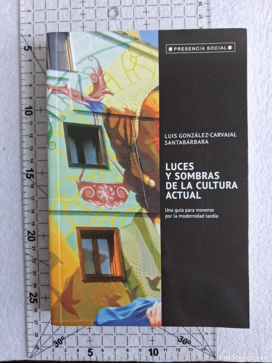 Libros de segunda mano: Luces y sombras de la cultura actual - Luis Gonz&aacute;lez-Carvajal Santab&aacute;rbara - Sal Terrae 2017