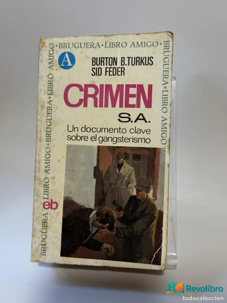 Libros de segunda mano: Crimen S.A. - Burton B. Turkus, Sid Feder