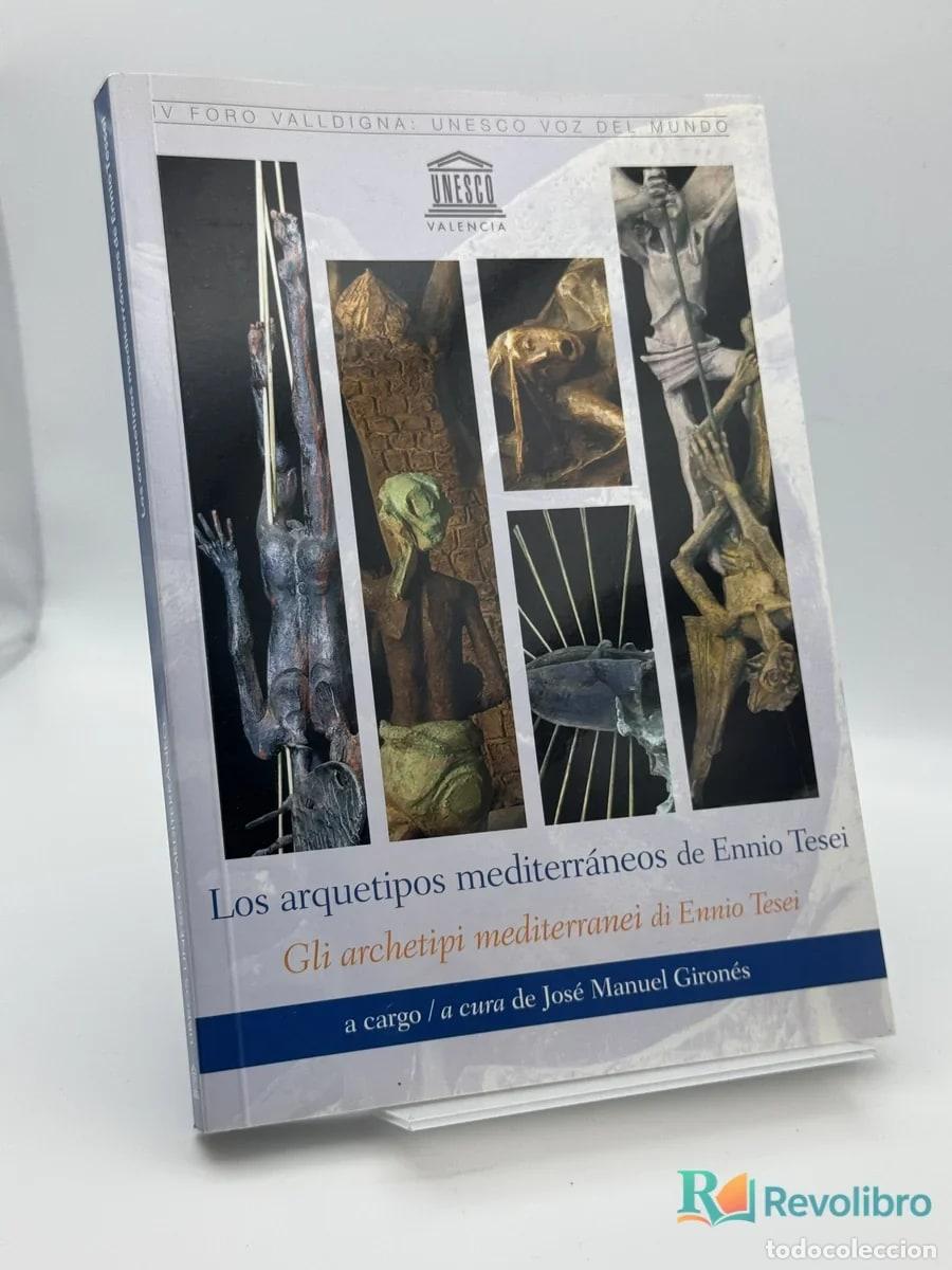 Libros de segunda mano: Los arquetipos mediterr&aacute;neos de Ennio Tesei - Jos&eacute; Manuel Giron&eacute;s