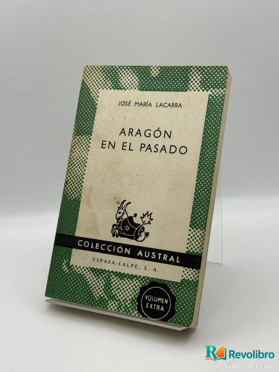 Libros de segunda mano: Arag&oacute;n en el pasado - Jos&eacute; Mar&iacute;a Lacarra