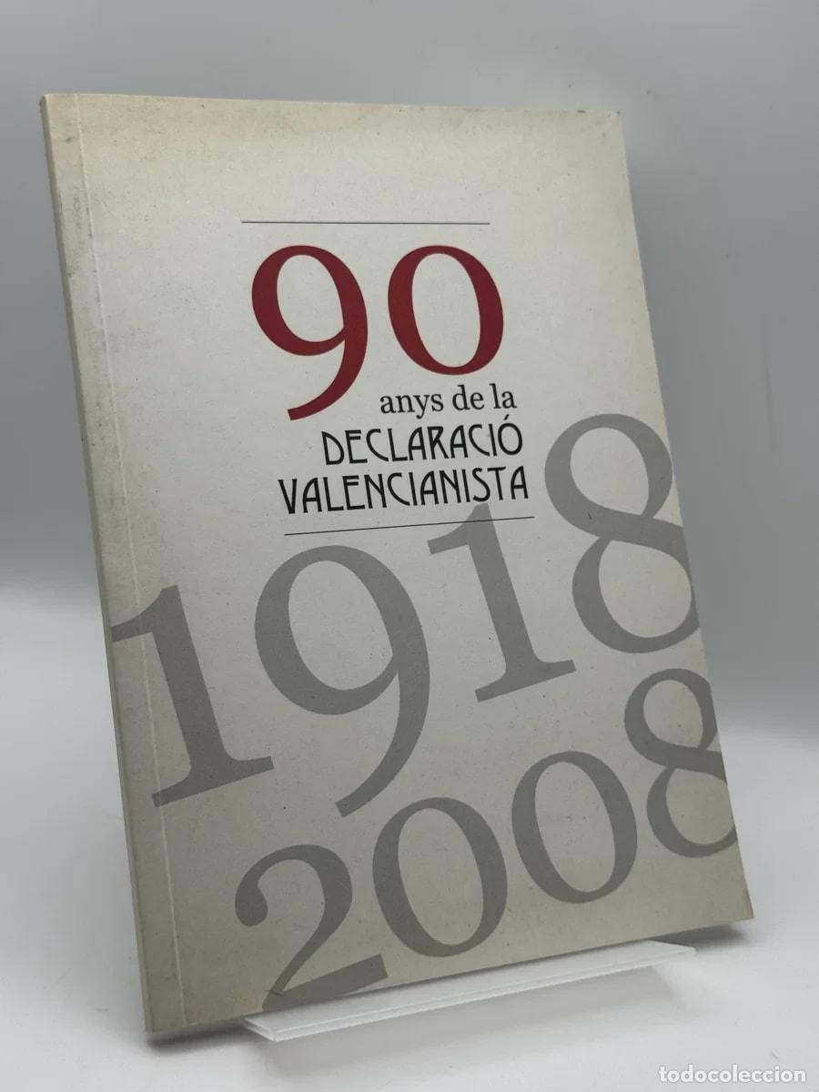 Libros de segunda mano: 90 Anys de la Declaraci&oacute; Valencianista - no disponible
