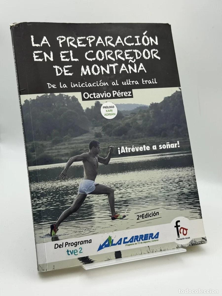 Libros de segunda mano: La Preparaci&oacute;n en el Corredor de Monta&ntilde;a - Octavio P&eacute;rez