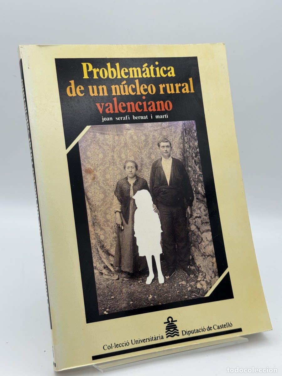 Libros de segunda mano: Problem&aacute;tica de un n&uacute;cleo rural valenciano - Joan Seraf&iacute; Bernat i Mart&iacute;