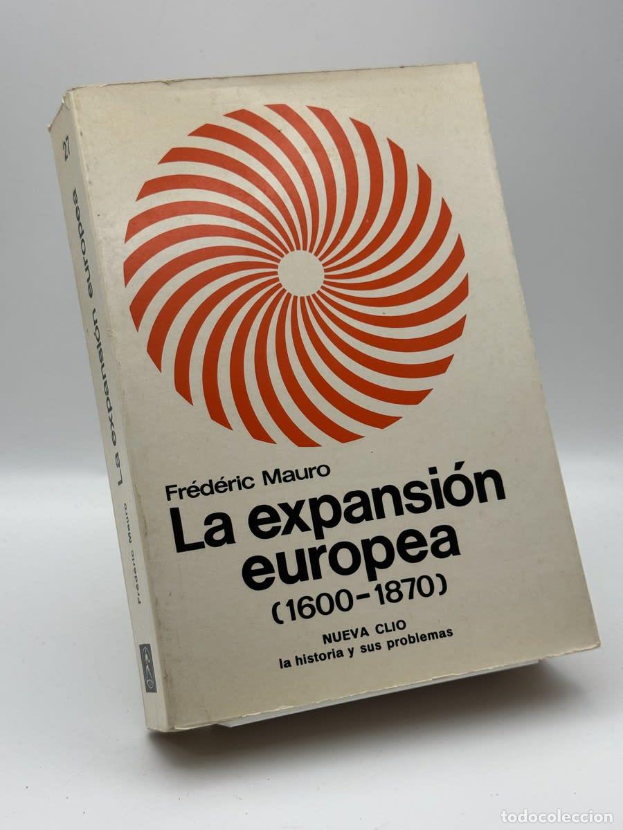 Libros de segunda mano: La expansi&oacute;n europea (1600 - 1870) - Fr&eacute;d&eacute;ric Mauro