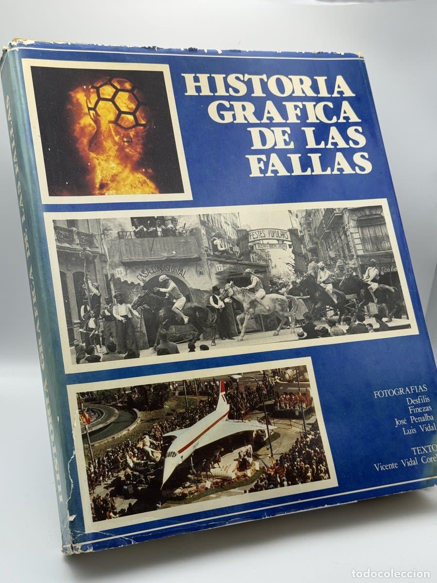Libros de segunda mano: Historia gr&aacute;fica de las fallas - Vicente Vidal Corella
