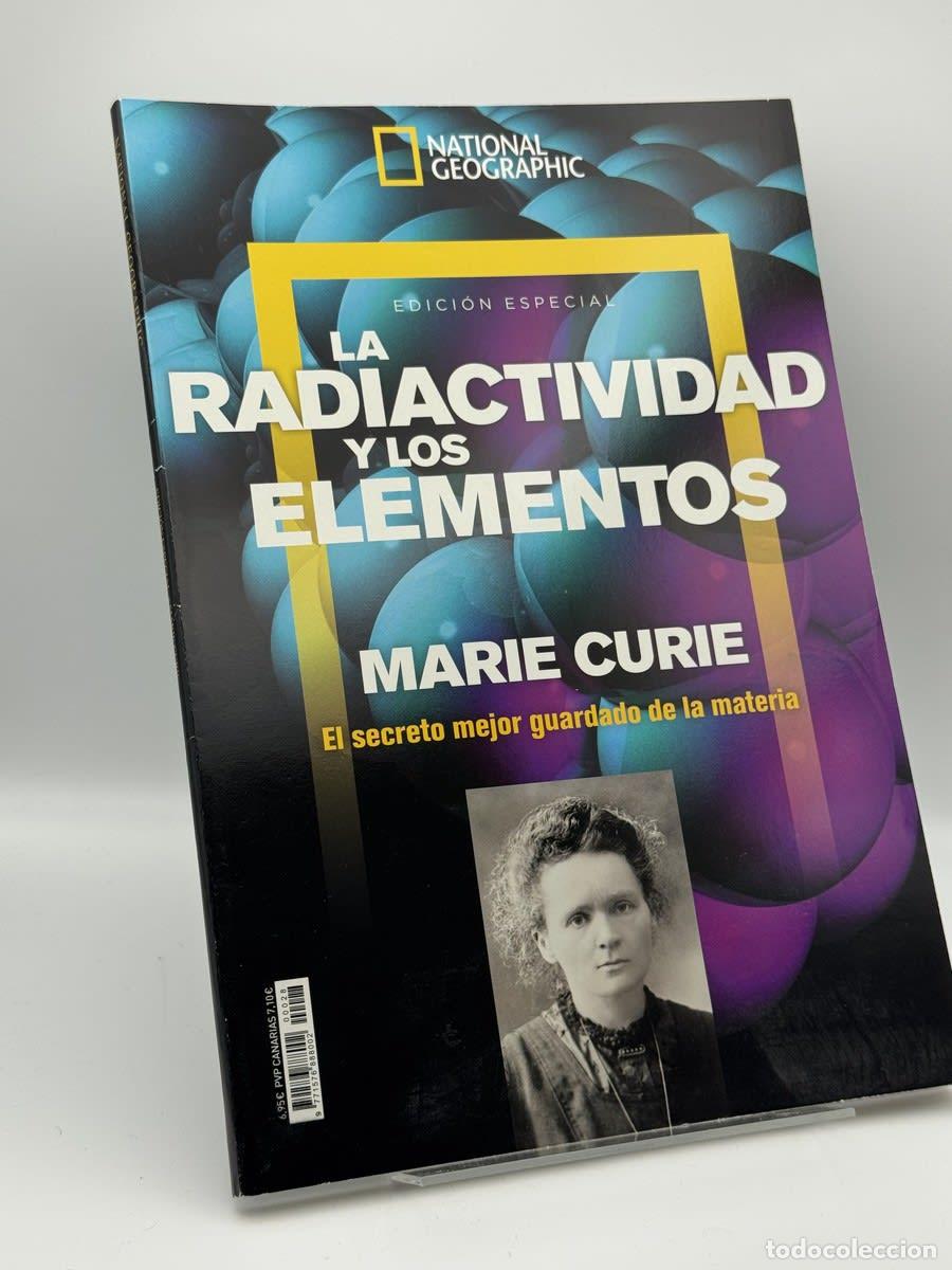 Libros de segunda mano: Revista Marie Curie: La radiactividad y los elementos - National Geographic