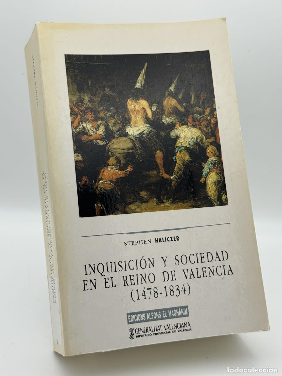 Libros de segunda mano: Inquisici&oacute;n y sociedad en el reino de Valencia - Stephen Haliczer